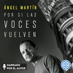 Portada de Por si las voces vuelven de Angel Martin